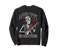 Valentines Day Skeleton Rocker Love You to The Bones Rock on Sweatshirt