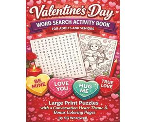 Valentine's Day Word Search Activity Book for Adults and Seniors: Large Print Puzzles with a Conversation Heart Theme & Bonus Coloring Pages