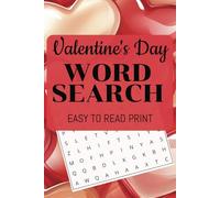 Valentines Day Word Search Puzzle Book: Easy to Read Print For All Ages, Galentines, Significant Other, and More I 6x9 inches, 110 pages I 50+ Puzzles... Gift for Vacations, Holidays, and Free Time