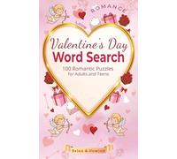 Valentine's Day Word Search: Valentine’s Day Themed Word Find Puzzle Book for Adults and Teens. 100 Heart-Themed Brain Games for Stress Relief and Relaxation. (5x8 travel size)