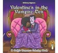 Valentine's In the Vampire Lair: A Gothic Romance Coloring Book, Featuring Spooky Cuties, Vampire Lovers, Roses, Love Letters & Spooky Valentine Art for Adults, Bobbie Goods Style