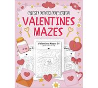 Valentines Mazes for Kids: Great Valentine's Day Gifts for Kids Boys, Girls With Over 99 Mazes Puzzle to Boost Children's Thinking & Brain Power