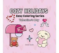 Valentine's treat - Stress Relief Valentine's Day Coloring Book Volume 1 - Easy and Bold Images: Relaxing, Stress-Relief Coloring Pages Inspired by ... Best Images, Cute and Simple Illustrations