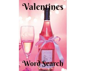 Valentines Vol.3 Word Search: Feel The Love! A Great Gift for Spouses, Partners, or Secret Admirers. 6x9 inch, 50+ Puzzles. Hours of Calming and Fun ... Chillax and Watch Your Brain Bloom!