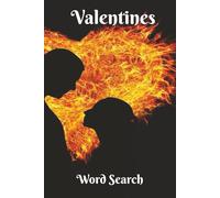 Valentines Word Search Vol. 1: A Great Gift for the Person You Love. 6x9 inch, 50+ Puzzles. Hours of Calming, Screen-Free Fun on Trips, In Waiting ... Watch Your Brain Bloom with the one You Love.