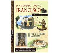 Valentino, A: In Cammino Con Francesco. Le Vie E I Luoghi Fr