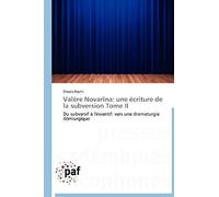 Valère Novarina: Une Écriture De La Subversion Tome Ii