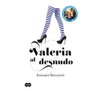 Valeria al desnudo (Saga Valeria 4)