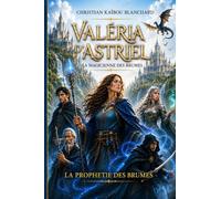 VALERIA D'ASTRIEL: La magicienne des Brumes