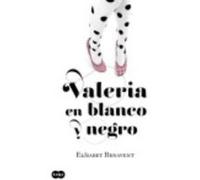 Valeria en blanco y negro (Saga Valeria 3)