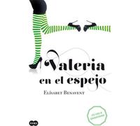 Valeria En El Espejo : Engánchate Al Fenómeno Valeria : Te Vas A Enamorar