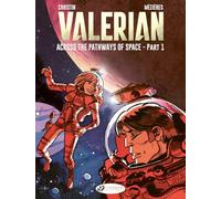 Valerian and Laureline - Across the Pathways of Space Part 1