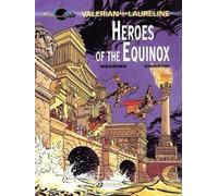 Valerian And Laureline Tome 8 - Heroes Of The Equinox