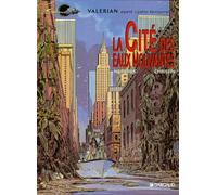 Valérian, tome 1 : La Cité des eaux mouvantes