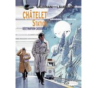 Valérian, Tome 9 : Chatelet station, destination Cassiopeia.