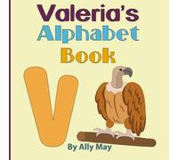 Valeria's Alphabet Book: A Children's Personalized Animal ABCs and 123s
