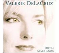 Valerie de la Cruz - They'll Never Know