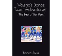 Valerie's Dance Team Adventures: The Beat of Our Feet
