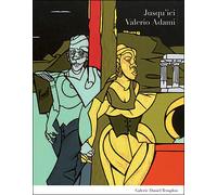 Valerio Adami - Jusqu'ici - Michel Deguy - Galerie Daniel Templon - broché - Beau livre