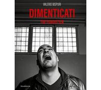 Valerio Bispuri Dimenticati, the forgotten, édition bilingue italien-anglais - Collectif - Silvana Editoriale - relié - Beau livre