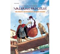 Valerius Proculus Une enquête archéologique en Bande dessinée - David Djaoui - 100 Bulles - cartonné - Bande dessinée jeunesse