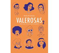 Valerosas 2: Mujeres que solo hacen lo que ellas quieren