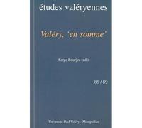 Valéry, « en somme » Actes du colloque, Sète, Médiathèque François Mitterrand (9 au 11 mai 2000) - Collectif - L'harmattan - broché - Actes