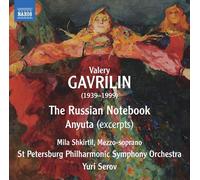 Gavrilin / Shkirtil / Serov – Russian Notebook / Anyuta (Extraits) – CD – NAXOS