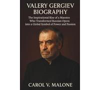 VALERY GERGIEV BIOGRAPHY: The Inspirational Rise of a Maestro Who Transformed Russian Opera into a Global Symbol of Power and Passion