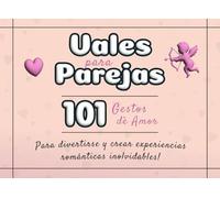 Vales para Parejas: 101 Gestos de Amor para divertirse y crear experiencias románticas inolvidables | El regalo perfecto para parejas