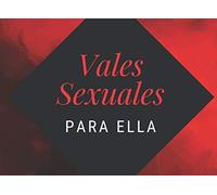 Vales Sexuales Para Ella: Vales Sexuales Ella - Cheques Sexuales Y Calientes De Regalo Para Mujer, Esposa O Novia - Cumpleaños , San Valentin, Aniversario O Navidad