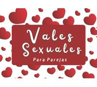Vales Sexuales Para Parejas: Talonario De Vales Sexuales Para Los Dos Regalo Sexual Para Parejas San Valentin Regalo Romantico Vales De Sexuales Para El,Ella... Aniversario Chequera De Vales S