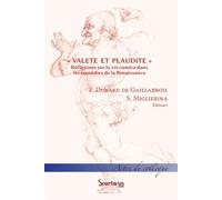 Valete et plaudite Réflexions sur la vis comica dans les comédies de la Renaissance - Frédérique Dubard de Gaillarbois - Spartacus Idh - broché - Etude