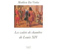 VALETS DE CHAMBRE DE LOUIS XIV