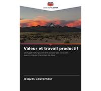 Valeur et travail productif: Une approche purement sociale des concepts économiques marxistes de base