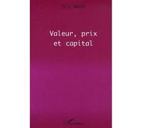 Valeur, prix et capital - Elie Sadigh - L'harmattan - broché - Etude