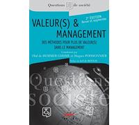 Valeur(s) et management: Des méthodes pour plus de Valeur(s) dans le management