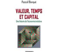 Valeur, temps et capital Pascal Blanqué (Auteur)