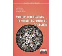 Valeurs coopératives et nouvelles pratiques de gestion Aude Deville (Auteur), Géraldine Michel (Auteur), Eric Lamarque (Auteur)