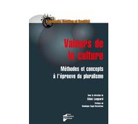 Valeurs de la culture Méthodes et concepts à l'épreuve du pluralisme. Préface de Dominique Sagot-Duvauroux - Chloé Langeard - Presses Universitaires Rennes - broché - Essai