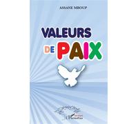 Valeurs de paix - Assane Mboup - L'harmattan - broché - Essai