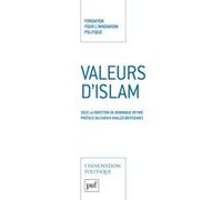 Valeurs d'islam Fondation pour l'innovation politique (Edité par)
