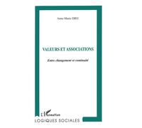 Valeurs et associations Entre changement et continuité - Anne-Marie Dieu - L'harmattan - broché - Livre