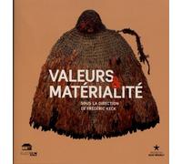 Valeurs Et Matérialité - Approches Anthropologiques