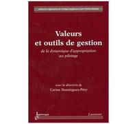 Valeurs Et Outils De Gestion - De La Dynamique D'appropriation Au Pilotage