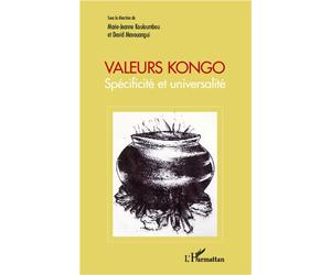 Valeurs kongo Spécificité et universalité - David Mavouangui - L'harmattan - broché - Actes