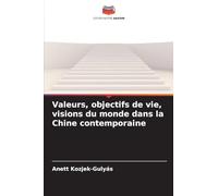 Valeurs, objectifs de vie, visions du monde dans la Chine contemporaine