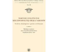 Valeurs politiques du Commonwealth polono-lituanien Structures axiologiques et frontières civilisationnelles