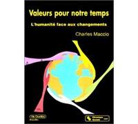 Valeurs pour notre temps Charles Maccio (Auteur)