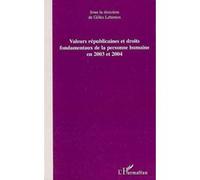 Valeurs républicaines et droits fondamentaux de la personne humaine en 2003 et 2004 - Gilles Lebreton - L'harmattan - broché - Etude